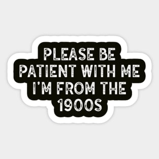 Please be patient with me im from the Sticker